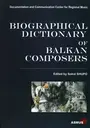 Biographical dictionary of Balkan composers