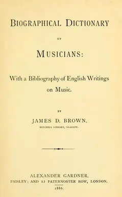 Biographical dictionary of musicians, with a bibliography of English writings on music