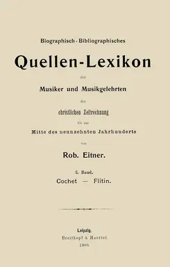 Biographisch-Bibliographisches Quellen-Lexikon der Musiker und Musikgelehrten