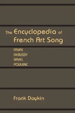 The Encyclopedia of French Art Song