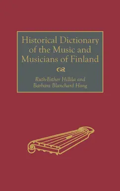 Historical dictionary of the music and musicians of Finland