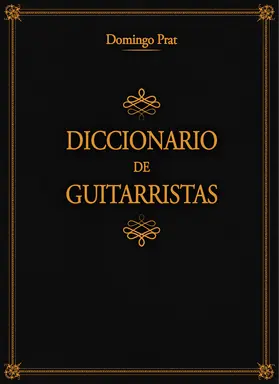 Diccionario biográfico – bibliográfico – histórico – crítico de guitarras y guitarristas