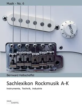 Sachlexikon Rockmusik: Instrumente, Technik, Industrie