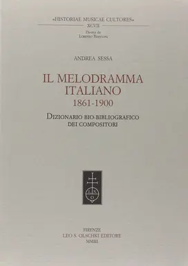 Il melodramma italiano: Dizionario bio-bibliografico dei compositori