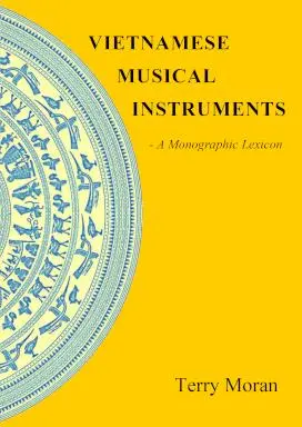 Vietnamese musical instruments: A monographic lexicon